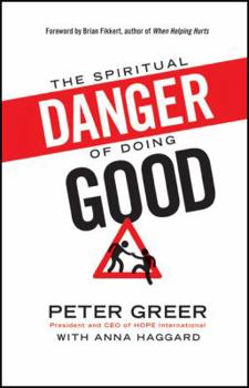 Hardcover The Spiritual Danger of Doing Good Book
