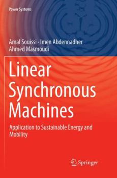 Paperback Linear Synchronous Machines: Application to Sustainable Energy and Mobility Book