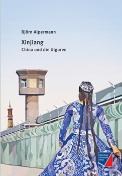 Paperback Xinjiang: China und die Uiguren [German] Book