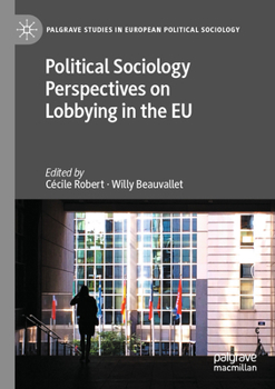 Paperback Political Sociology Perspectives on Lobbying in the EU Book