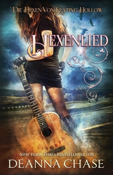 Hexenlied (Die Hexen von Keating Hollow) (German Edition)