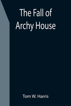 Paperback The Fall of Archy House Book