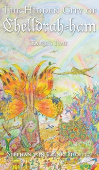 Hardcover Earth's Time: The Hidden City of Chelldrah-ham: Book 4 Book