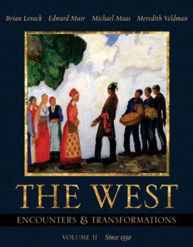 Hardcover The West: Encounters & Transformations, Volume II (Chapters 14-29) Book