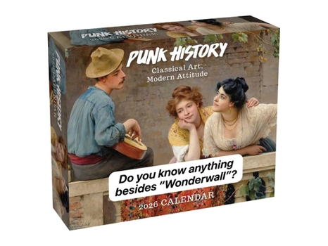 Calendar Punk History 2026 Day-To-Day Calendar: Classical Art, Modern Attitude Book
