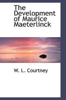 Hardcover The Development of Maurice Maeterlinck Book