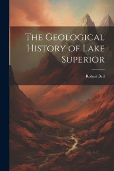 Paperback The Geological History of Lake Superior Book