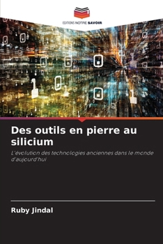 Paperback Des outils en pierre au silicium [French] Book