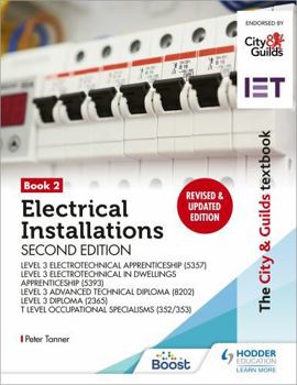 Paperback The City & Guilds Textbook: Book 2 Electrical Installations, Second Edition: For the Level 3 Apprenticeships (5357 and 5393), Level 3 Advanced ... & T Level Occupational Specialisms (8710) Book