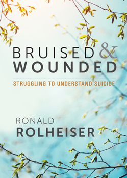 Paperback Bruised and Wounded: Struggling to Understand Suicide Book