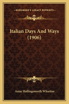 Paperback Italian Days And Ways (1906) Book