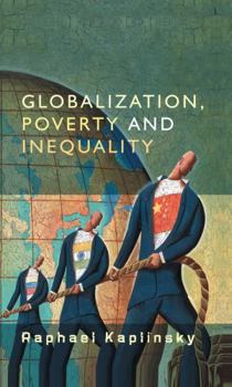 Paperback Globalization, Poverty and Inequality: Between a Rock and a Hard Place Book