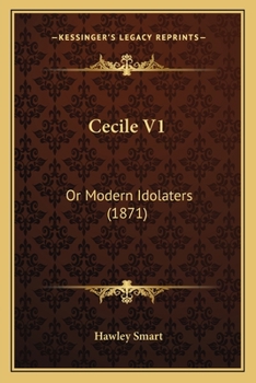 Paperback Cecile V1: Or Modern Idolaters (1871) Book