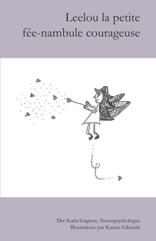 Paperback Leelou la petite fée-nambule courageuse [French] Book