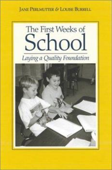 Paperback The First Weeks of School: Laying a Quality Foundation Book