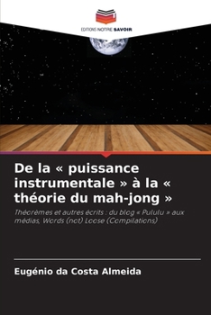 Paperback De la puissance instrumentale à la théorie du mah-jong [French] Book