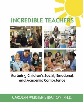 Paperback Incredible Teachers: Nurturing Children's Social, Emotional, and Academic Competence Book