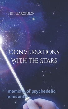 Paperback Conversations with the Stars: memoirs of psychedelic encounters Book
