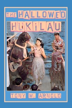 Paperback The Hallowed Hukilau: and Other Truthsome Fabulations Book