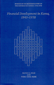 Financial Development in Korea, 1945-1978 - Book #106 of the Harvard East Asian Monographs