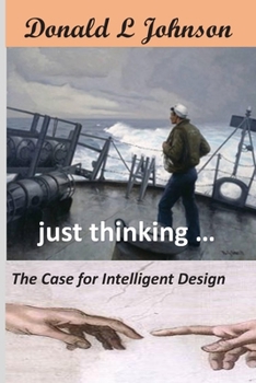 just thinking ...: The Case for Intelligent Design