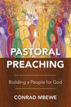 Paperback Pastoral Preaching: Building a People for God Book