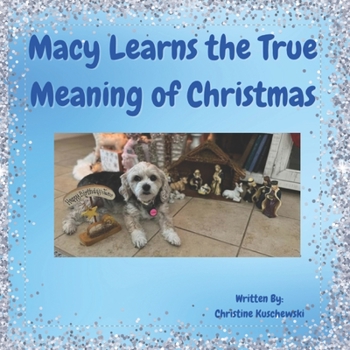 Paperback Macy Learns the True Meaning of Christmas Book