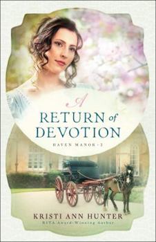 A Return of Devotion - Book #2 of the Haven Manor