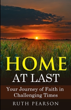 Paperback Home at Last: Your Journey of Faith in Challenging Times Book