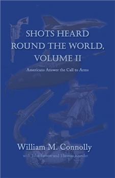 Hardcover Shots Heard Round the World, Volume Ii: Americans Answer the Call to Arms Book