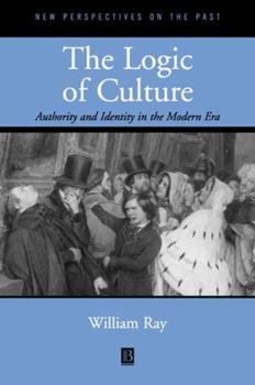 Paperback The Logic of Culture: Authority and Identity in the Modern Era Book