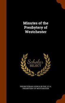 Hardcover Minutes of the Presbytery of Westchester Book