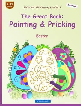 Paperback BROCKHAUSEN Colouring Book Vol. 3 - The Great Book: Painting & Pricking: Easter Book