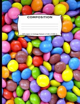 Paperback Composition: Chocolate Shelled Candy Composition Notebook - College Ruled 7.44 by 9.69 in 140 pages 70 sheets for boys, girls, kids Book