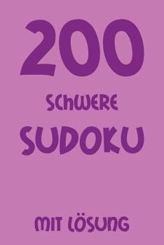 Paperback 200 schwere Sudoku mit Lösung: 9x9, Puzzle Rätsel Heft, 2 Rätsel pro Seite [German] Book