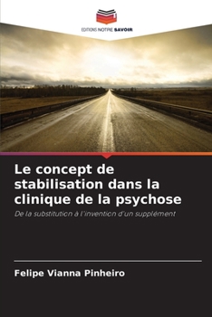 Paperback Le concept de stabilisation dans la clinique de la psychose [French] Book