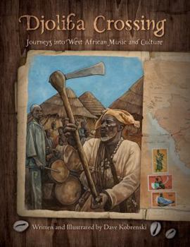 Djoliba Crossing: Journeys Into West African Music and Culture
