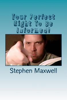 Paperback Your Perfect Right To Be Informed!: Amendment One! Book