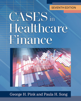 Paperback Cases in Healthcare Finance, Seventh Edition Book