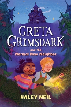 Hardcover Greta Grimsdark and the Normal New Neighbor Book