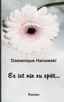 Paperback Es Ist Nie Zu Spat... [German] Book