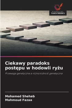 Ciekawy paradoks postepu w hodowli ryzu (Polish Edition)