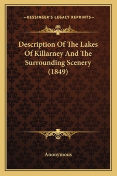 Paperback Description Of The Lakes Of Killarney And The Surrounding Scenery (1849) Book