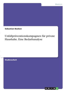 Paperback Unfallpräventionskampagnen für private Haushalte. Eine Bedarfsanalyse [German] Book