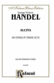 Paperback Alcina (1735): Italian Language Edition, Miniature Score (Kalmus Edition) (Italian Edition) [Italian] Book