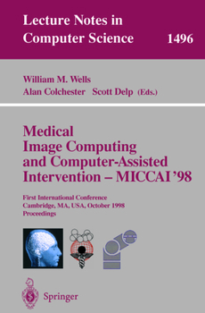 Paperback Medical Image Computing and Computer-Assisted Intervention - Miccai'98: First International Conference, Cambridge, Ma, Usa, October 11-13, 1998, Proce Book