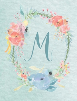 Paperback Notebook 8.5"x11" - Letter M - Light Blue and Pink Floral Design: College-ruled, lined format exercise book, Personalized with Initials. Book