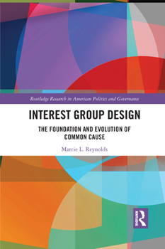 Paperback Interest Group Design: The Foundation and Evolution of Common Cause Book