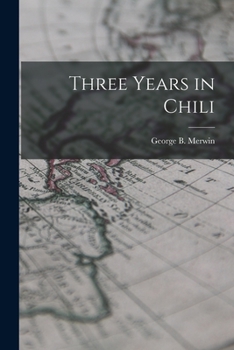 Paperback Three Years in Chili Book