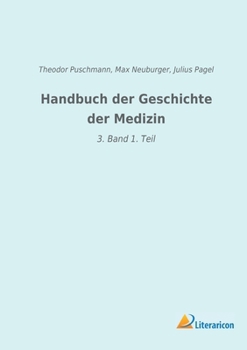 Paperback Handbuch der Geschichte der Medizin: 3. Band 1. Teil [German] Book